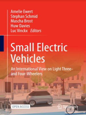 cover image of Small Electric Vehicles: An International View on Light Three- and Four-Wheelers